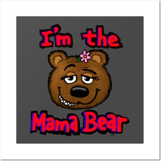 I'm the mama Bear Posters and Art